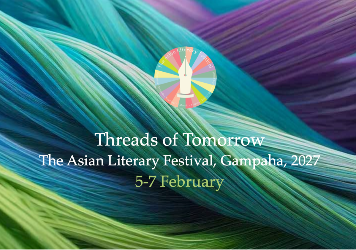 The Asian Literary Festival 2027: Dates and Theme Announced — “Threads of Tomorrow”, Gampaha, 5–7 February